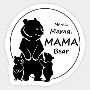 mama Mama MAMA Bear Sticker